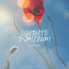 L. Dominum - Loudate Dominum(라우데테 도미늄_하나님을 찬양하라) (EP)(음원)